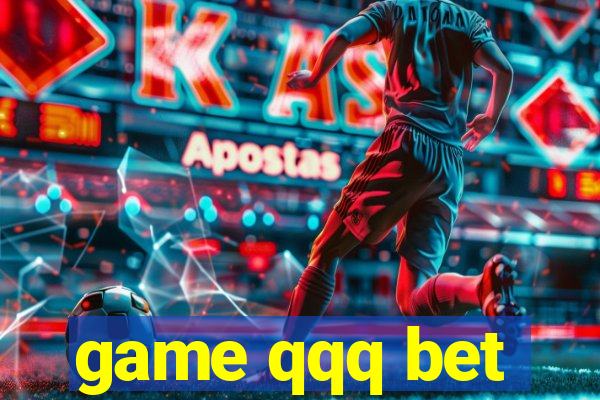 game qqq bet